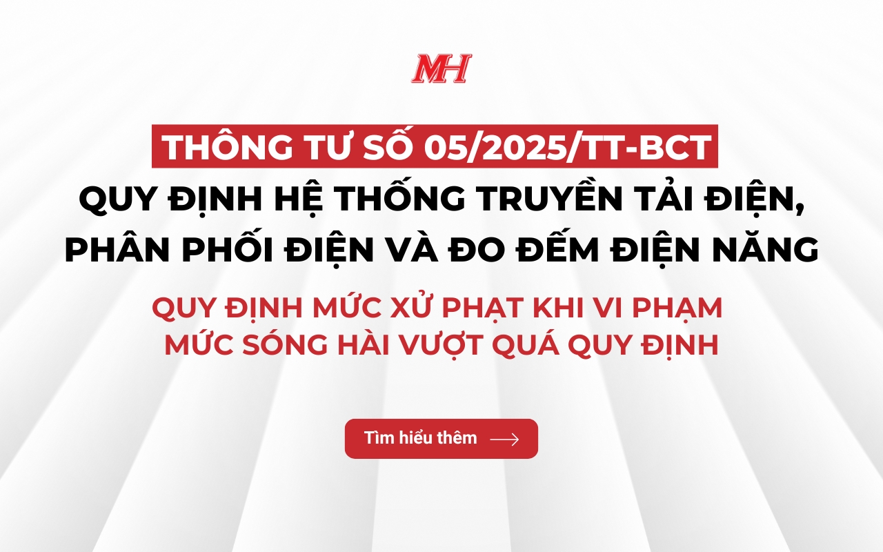 THÔNG TƯ 05-BCT QUY ĐỊNH VỀ HỆ THỐNG TRUYỀN TẢI, PHÂN PHỐI ĐIỆN, SÓNG HÀI 2025