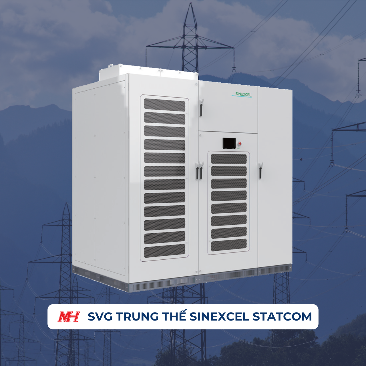 BÙ CÔNG SUẤT PHẢN KHÁNG CHỦ ĐỘNG DÀNH CHO TRUNG THẾ - SINEXCEL STATCOM