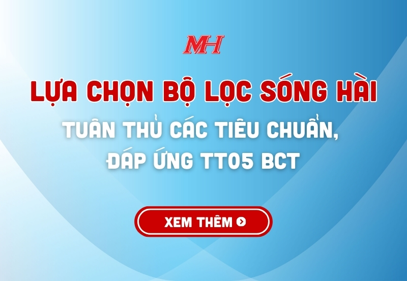 Hướng Dẫn Lựa Chọn Bộ Lọc Sóng Hài (AHF) 2025: Tiêu Chuẩn Bắt Buộc Đáp Ứng TT05 BCT